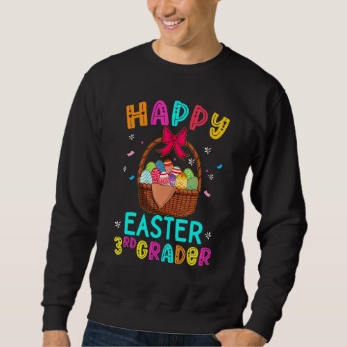 Happy Easter Third Grader Egg Basket Bunny Kids Te Sweatshirt