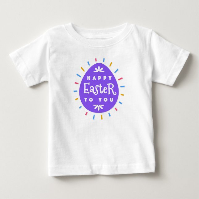  Happy Easter  to You Easter Egg  Baby T-Shirt (Front)