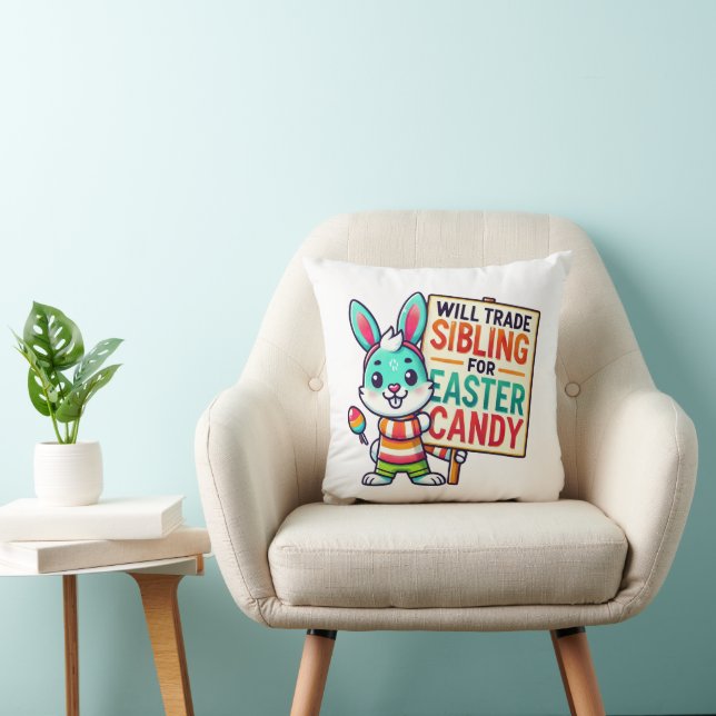 Happy Easter Will Trade Siblings For Easter Candy Throw Pillow (Chair)