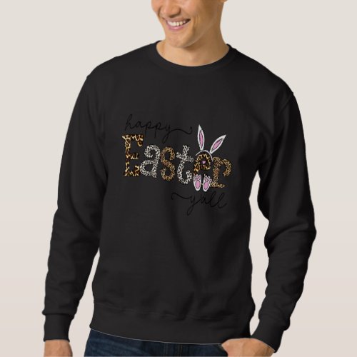 Happy Easter Yall  Christian Western 1 Sweatshirt