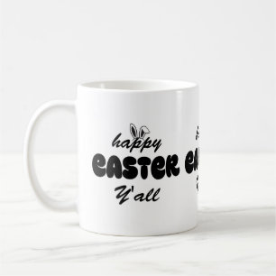 Happy Easter Y'all Coffee Mug