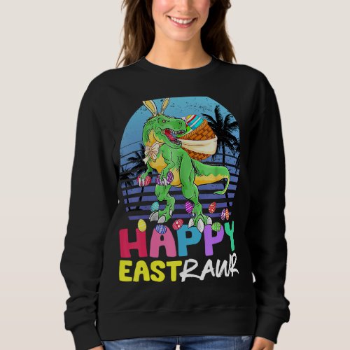 Happy Eastrawr  Rex Dinosaur Easter Bunny Egg Kids Sweatshirt