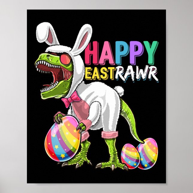 Happy Eastrawr T Rex Dinosaur Easter Bunny Egg Cos Poster (Front)