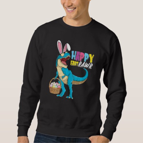 Happy Eastrawr  T Rex Dinosaur Easter  For Boys Sweatshirt