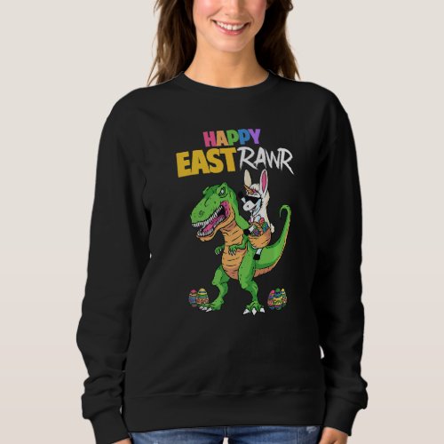 Happy Eastrawr T Rex Dinosaur Unicorn Easter Bunny Sweatshirt
