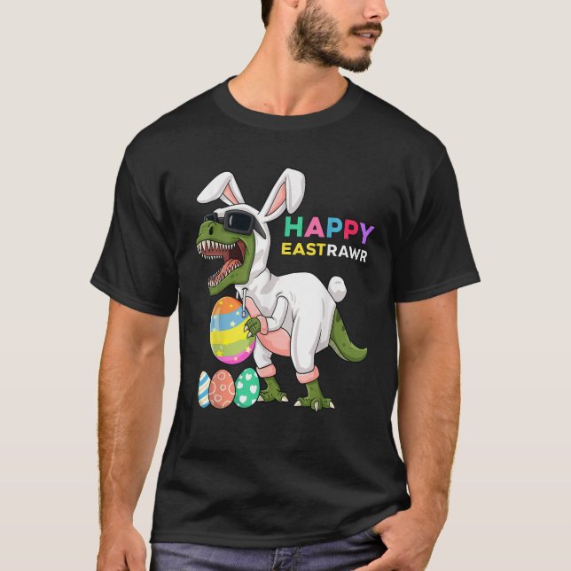 Happy Eastrawr T Rex Easter Bunny Dinosaur Eggs Bo T-Shirt (Front)