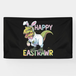 Happy Eastrawr T Rex Easter Dinosaur Bunny Egg Banner