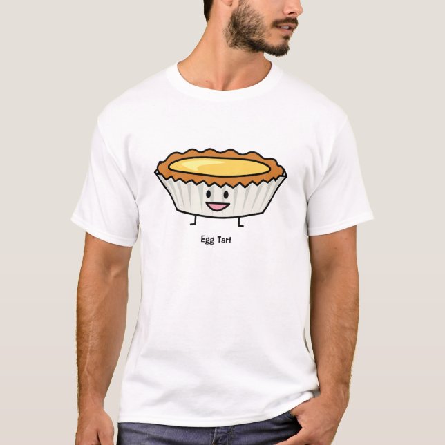Happy Egg Tart Custard crust Chinese dessert T-Shirt (Front)