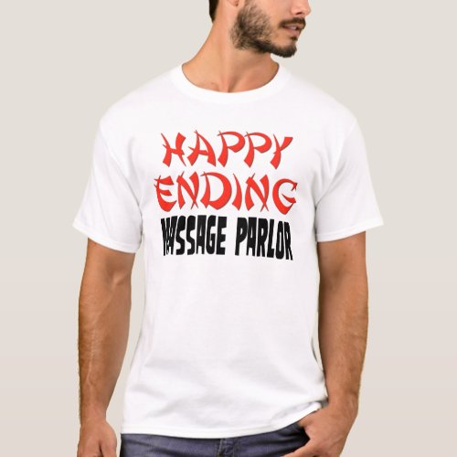 Happy Ending Massage Parlor T_Shirt
