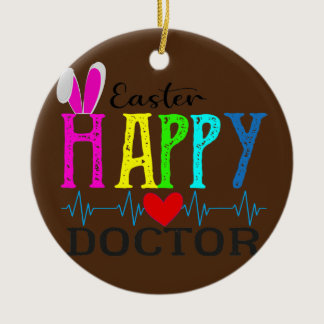 Happy Ester Doctor Holiday Easter Doctor Cool Ceramic Ornament