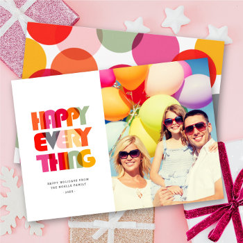 Happy Everything Bold Colorful Typography Photo Holiday Card by fat_fa_tin at Zazzle