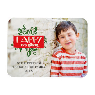 Happy Everything   Custom Holiday Photo Magnet