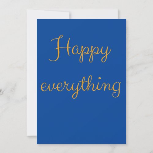 Happy Everything _ Elegant script greeting card
