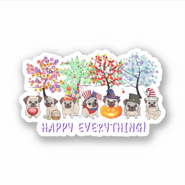 Happy Everything pug dog Seasons All Year Tree lov Sticker (Front)
