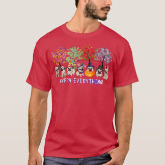 Happy Everything pug dog Seasons All Year Tree lov T-Shirt