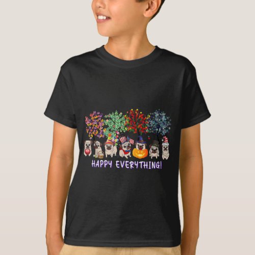 Happy Everything pug dog Seasons All Year Tree lov T_Shirt