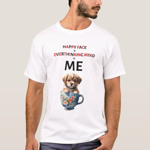 Happy face overthinking mind is me T_Shirt
