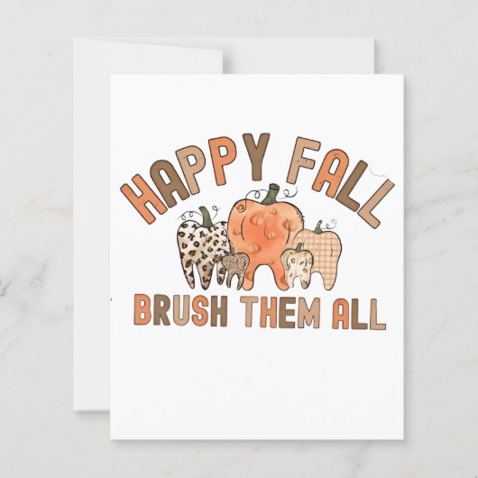 Happy Fall Brush Them All Dental Dentist Teeth (Front)