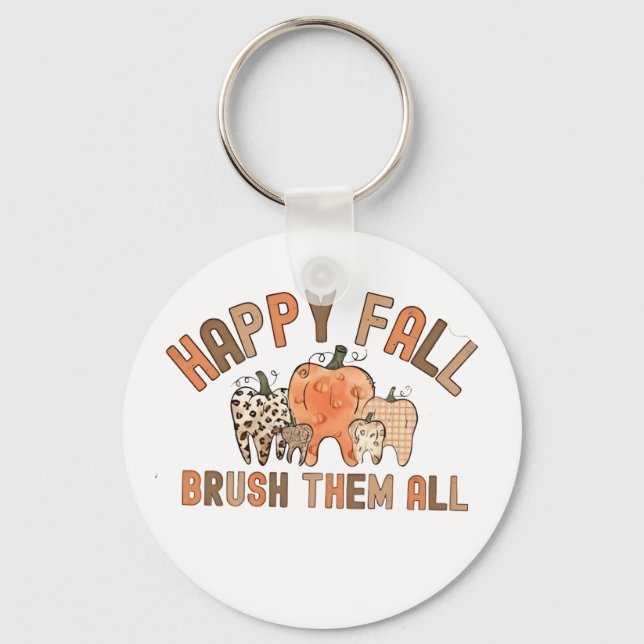 Happy Fall Brush Them All Dental Dentist Teeth Keychain (Front)