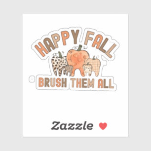 Happy Fall Brush Them All Dental Dentist Teeth Sticker