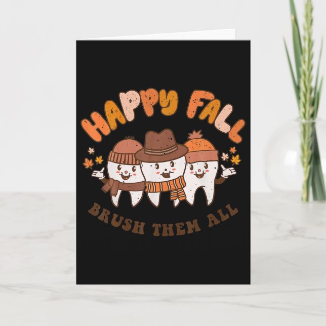 Happy Fall Brush Them All Dentist Teeth Thanksgivi Card (Front)
