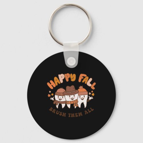 Happy Fall Brush Them All Dentist Teeth Thanksgivi Keychain