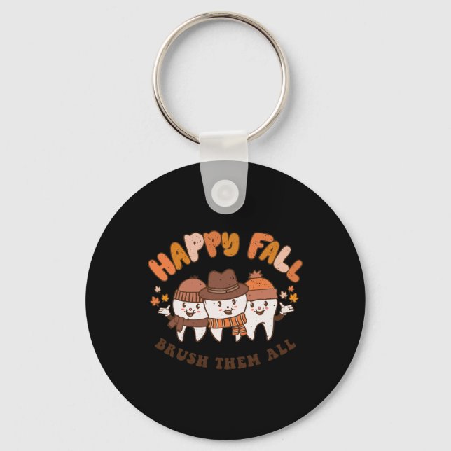 Happy Fall Brush Them All Dentist Teeth Thanksgivi Keychain (Front)
