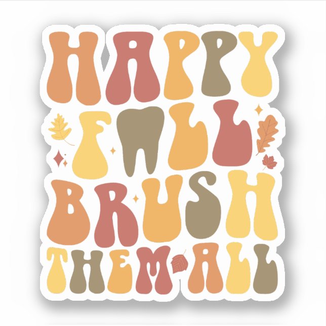 Happy Fall Brush Them All Dentist Thanksgiving Sticker (Front)