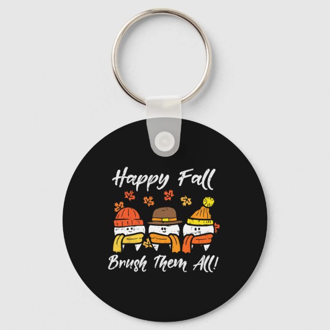 Happy Fall Brush Them All Teeth Thanksgiving Denta Keychain (Front)