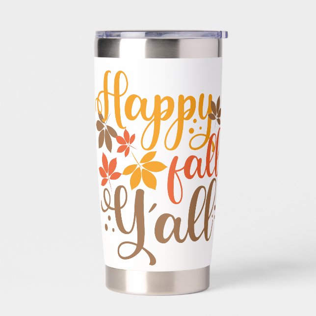 Happy Fall to Y'all Insulated Tumbler (Left)