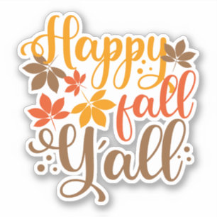 Happy Fall to Y'all Sticker