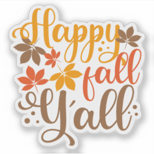 Happy Fall to Y'all Sticker
