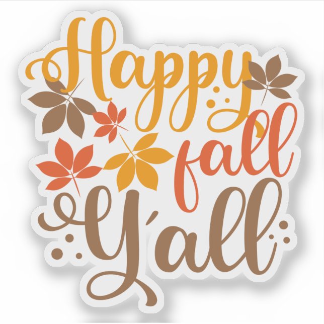 Happy Fall to Y'all Sticker (Front)