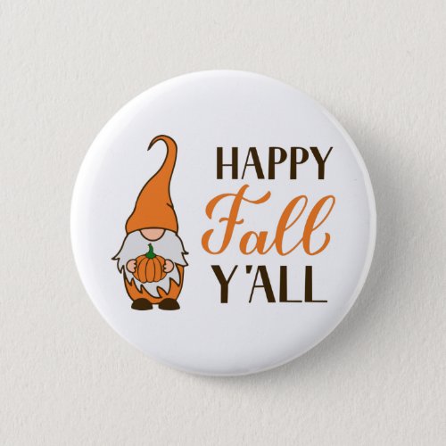 Happy Fall Yall Autumn gnome holding pumpkin Button