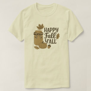 Happy Fall Y’all Autumn Mason Jar Design T-Shirt