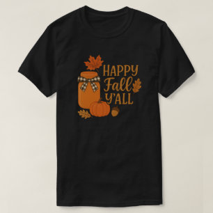 Happy Fall Y’all Autumn Mason Jar Design T-Shirt
