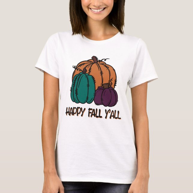 Happy fall y’all T-Shirt (Front)