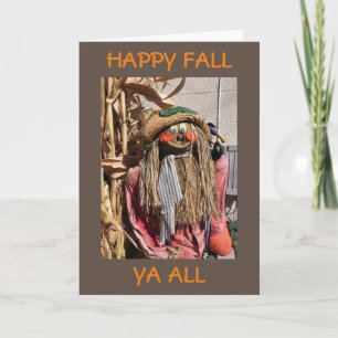 HAPPY FALL YA ALL AND HAPPY THANKSGIVING HOLIDAY CARD
