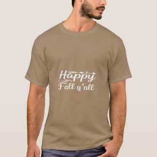 Happy fall yall 1 T-Shirt