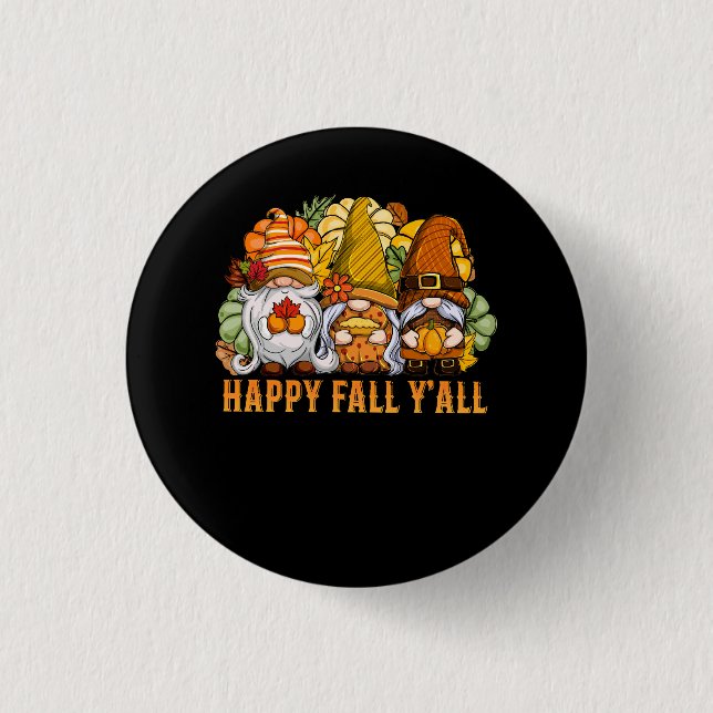 Happy Fall Y'all Autumn Gnomes Pumpkin Spice Fall  Button (Front)