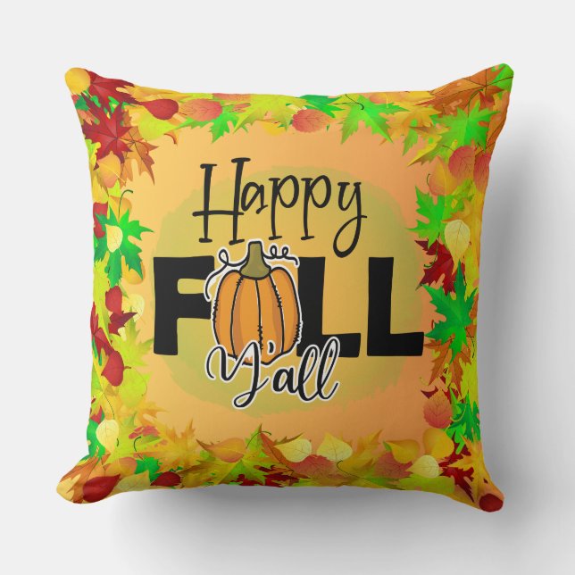 Happy fall ya'll autumn harvest Thanksgiving love Throw Pillow (Front)