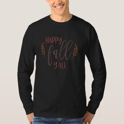Happy Fall Yall Autumn Leaf Season Lover T_Shirt