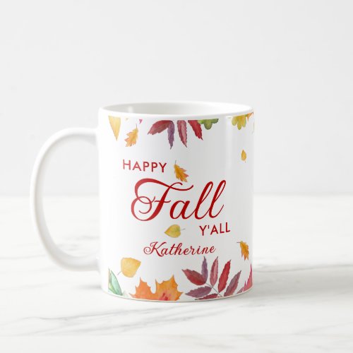 Happy Fall Yall Autumn Leaves  Coffee Mug