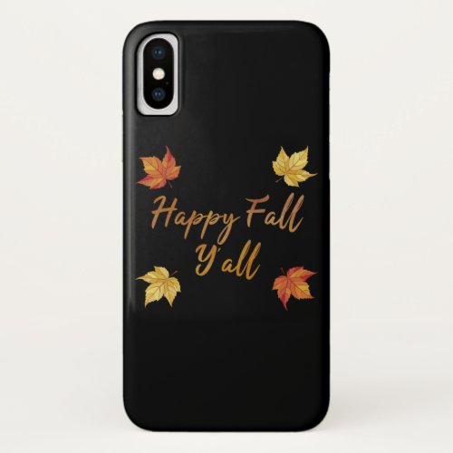 Happy Fall Yall Autumn Maple Leaf iPhone X Case