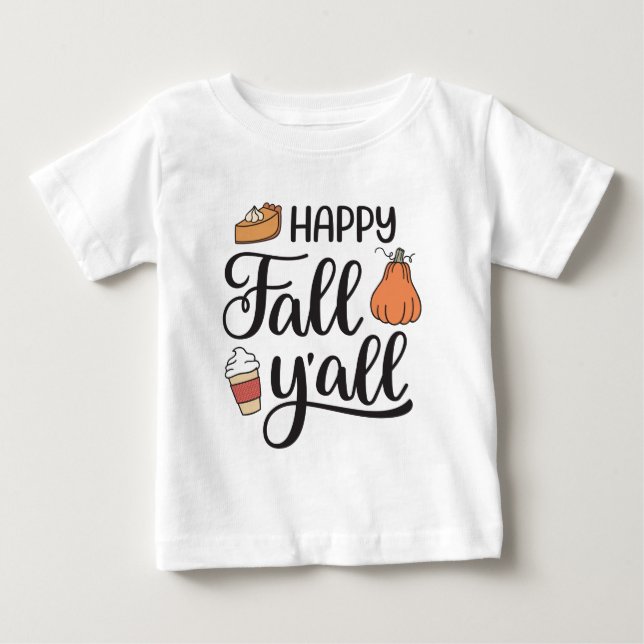 Happy Fall Y'all Baby T-Shirt (Front)