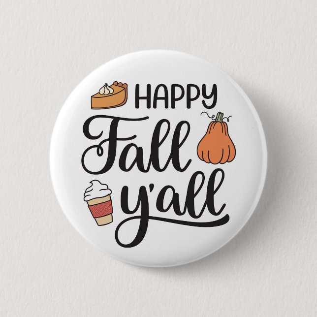 Happy Fall Y'all Button (Front)