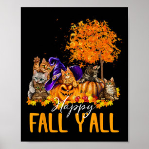 Happy Fall Y'all Cats Lover Autumn Pumpkin Maple H Poster