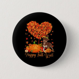 Happy Fall Y'all Chihuahua Dog Pumpkin Thanksgivin Button