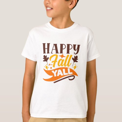 Happy Fall Yall Cute Autumn Quote T_Shirt