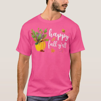 Happy Fall Yall Cute Pumpkin Leaves Autumn Fall Se T-Shirt